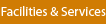 Facilities & Services